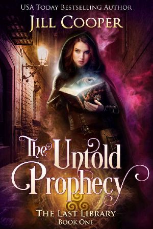 [The Last Library 01] • The Untold Prophecy